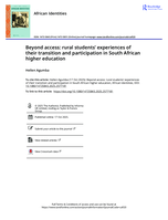 Beyond access : rural students’ experiences of their transition and participation in South African higher education
