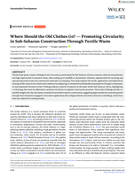 Where should the old clothes go? — Promoting circularity in sub‐Saharan construction through textile waste