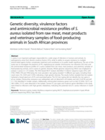 Genetic diversity, virulence factors and antimicrobial resistance profiles of S. aureus isolated from raw meat, meat products and veterinary samples of food-producing animals in South African provinces