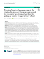The role of teachers’ language usage in the relationship between their awareness toward the concept of gender equality and gender pedagogy practice in upper primary schools