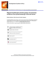 Migrant livelihoods and the power of social ties : evidence from Johannesburg's informal sector