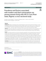 Prevalence and factors associated with modern and dual contraceptive use among women living with HIV in Cross River State, Nigeria : a cross-sectional study