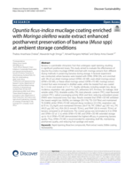 Opuntia ficus-indica mucilage coating enriched with Moringa oleifera waste extract enhanced postharvest preservation of banana (Musa spp) at ambient storage conditions
