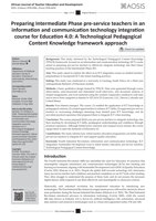 Preparing intermediate phase pre-service teachers in an information and communication technology integration course for education 4.0 : a technological pedagogical content knowledge framework approach