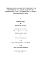 The developmental challenges embedded in the conversion of colleges of education into community colleges : a case study of Lehurutshe and Tlhabane colleges : a research essay