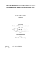 Understanding retail bank customers’ attitude towards and usage of cell phone and internet banking services in Gauteng, South Africa
