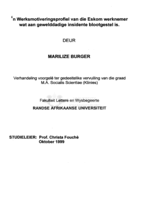 ‘n Werksmotiveringsprofiel van die Eskom werknemer wat aan gewelddadige insidente blootgestel is.