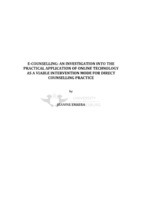 E-counselling : an investigation into the practical application of online technology as a viable intervention mode for direct counselling practice